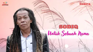 Download Sodiq - Untuk Sebuah Nama (Official Music Video) MP3