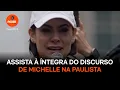 Download Lagu Assista à íntegra do discurso de Michelle na Paulista