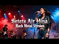 Download Lagu Setetes Air Hina - Dangdut Rock Metal Version (Cover Wanita Terbaik 2025)