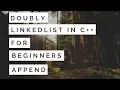 Linked List For Beginners in C Doubly Linked List Append Part12