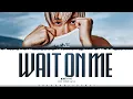 Download Lagu KAI (EXO) 'Wait On Me' Lyrics (카이 Wait On Me 가사) [Color Coded Han_Rom_Eng]