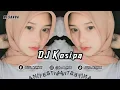 Download Lagu DJ KOSIPA | REMIX SUNDA TERBARU FULL BASS 2022 (DJ SUNDA Remix)