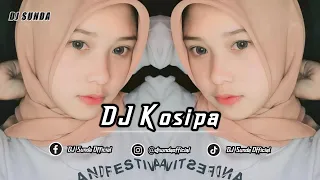 Download DJ KOSIPA | REMIX SUNDA TERBARU FULL BASS 2022 (DJ SUNDA Remix) MP3