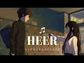Download Lagu Heer (Slowed Reverb) | Ali \u0026 Shajr | Has Ke Main Ranjha Banu