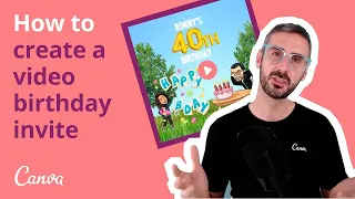 create a fun video birthday invite with canva