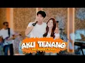 Download Lagu AKU TENANG (HAPPY ASMARA) - NABILA MAHARANI FT. TRI SUAKA (KOPLO VERSION)