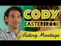 Cody Easterbrook - Acting Montage