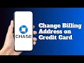 How to Change Billing Address on Chase Credit Card