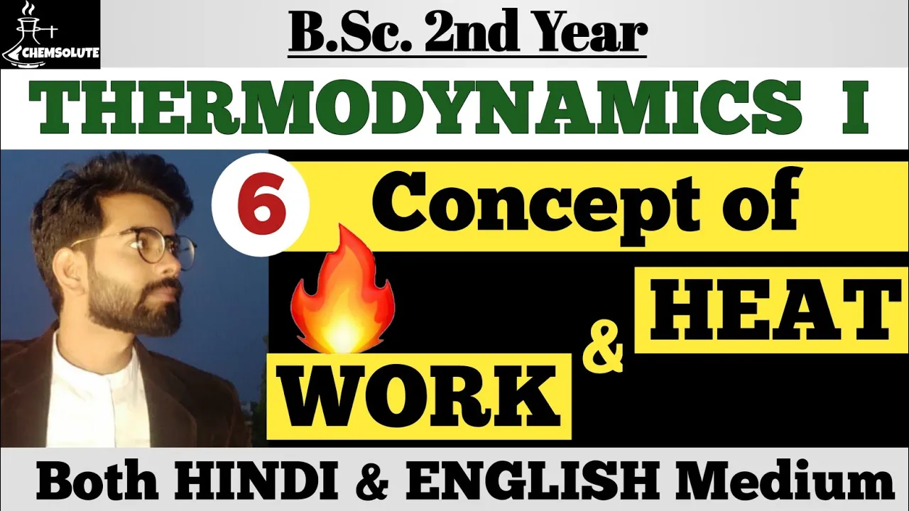 06. Concept of Heat and Work Thermodynamics| BSc 2nd year Physical chemistry
