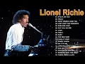 Download Lagu Lionel Richie Greatest Hits 2023 - Best Songs Of Lionel Richie Full Album