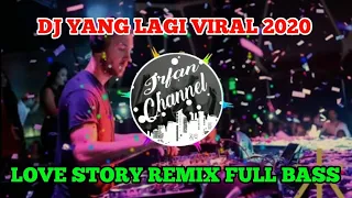 Download DJ YANG LAGI VIRAL 2020 | DJ LOVE STORY REMIX FULL BASS MP3
