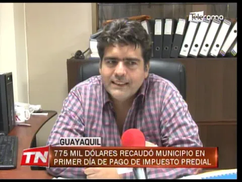 775 mil dólares recaudó municipio en primer día de pago de impuesto predial