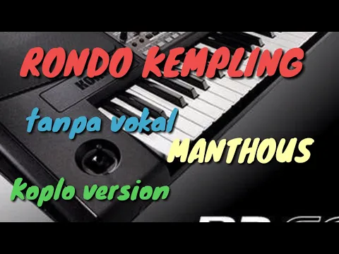 Download MP3 RONDO KEMPLING - MANTHOUS ( Karaoke + Lirik )