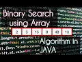 Binary Search in JAVA Explanation and Program ICSE Class 10 Computers