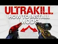 How To EASILY Install Mods - ULTRAKILL