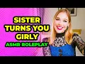 Sister Feminizes You F4A F4M Crossdressing Boy To Girl ASMR Roleplay