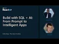 Build with SQL AI From Prompt to Intelligent Apps