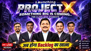PROJECT X LIVE LAUNCH & REVEAL 🚀 | Class 12 Backlog Ka Khatma |Something BIG Is Coming | MahaToppers