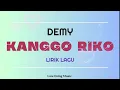 Download Lagu DEMY - KANGGO RIKO || LIRIK LAGU