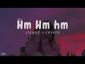 Youka - Hm Hm Hm ( s l o w e d + r e v e r b )