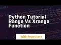 Python tutorial range vs xrange function