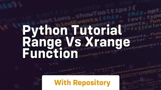 Python tutorial range vs xrange function