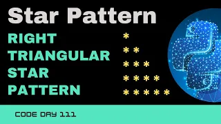 Code 111 Right Triangular Star Pattern Star patterns using Python 365 days of Code