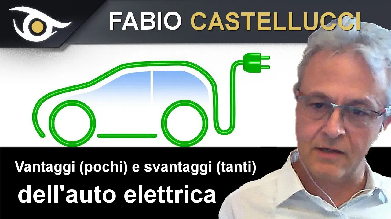 Fabio Castellucci: vantaggi (pochi) e svantaggi (tanti) dell'auto elettrica