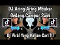 Download Lagu DJ ARING ARING MBAKAR GEDANG CAMPUR SAWI | DJ GULU PEDOT VIRAL TIKTOK TERBARU 2025 !