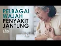 Download Lagu Pelbagai Wajah Penyakit Jantung Yang Anda Perlu Ketahui
