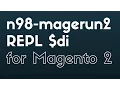 n98 magerun2 dev console - REPL object manager di
