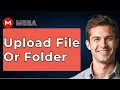 How To Upload File Or Folder To MEGA Cloud 2026 Guide