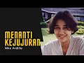 Download Lagu Menanti Kejujuran Nike Ardilla (Video Lirik)