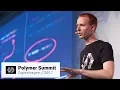 ES6 Modules in the Real World Polymer Summit 2017