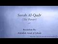Download Lagu Surah 097 Al Qadr The Power Abdullah Awad al Juhani Quran Audio