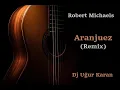 Aranjuez (Remix) Robert Michaels