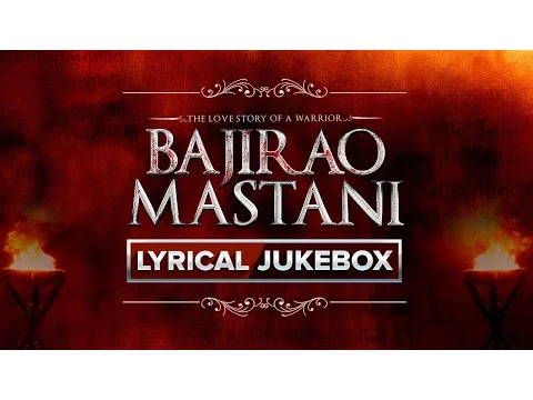 Download MP3 Bajirao Mastani Movie | Lyrical Songs Jukebox