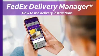 FedEx Delivery Manager How to use Delivery Instructions