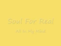 Download Lagu Soul For Real All In My Mind