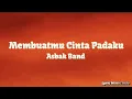 Download Lagu Membuatmu Cinta Padaku - Asbak Band (Official Lyric)