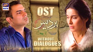 Download Pardes OST | Without Dialogues | Full Song | Shaista Lodhi | Sarmad Khoosat MP3