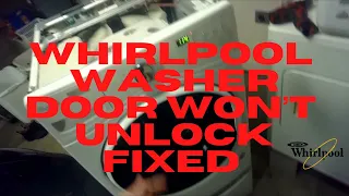 WHIRLPOOL FRONT LOADER - DOOR WON T Unlock