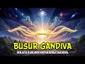 BUSUR GANDIVA | SENJATA TERLARANG - KEKUATAN ILAHI YANG TAK SEMUA KSATRIA MAMPU MENGGUNAKANNYA