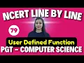 PGT - Computer Science NCERT Line By Line PYTHON-Working With Function