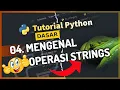 PART 4 - MELAKUKAN OPERASI PADA DATA STRING PYTHON STRING MANIPULATION
