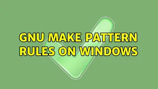 GNU Make Pattern rules on Windows