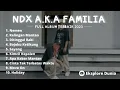 Download Lagu NDX AKA FAMILIA FULL ALBUM NEMEN KELINGAN MANTAN KIMCIL KEPOLEN APA KABAR MANTAN BOJOKU KETIKUNG
