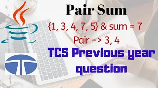 Pair Sum - pair of elements whose sum is equal to the given sum TCS Coding Questions Solved