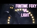 Funtime Foxy vs Light