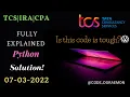 TCS IRA PYTHON 7TH MARCH SOL CODE DORAEMON PYTHON TCS IRA CPA PRA OPA DCA PYTHON FRO BEGINNERS